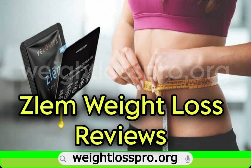 Zlem Weight Loss Reviews